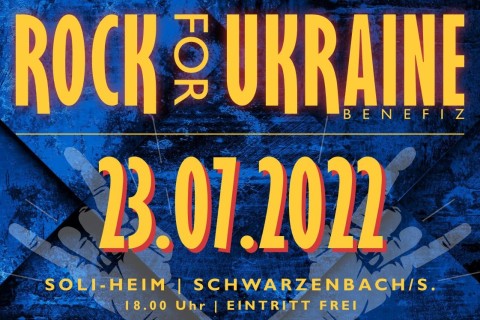 23.07.2022 - ROCK FOR UKRAINE Benefiz-Open Air in Schwarzenbach an der Saale